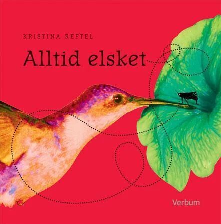 Alltid Elsket Av Kristina Reftel Alltid Elsket Av Kristina Reftel