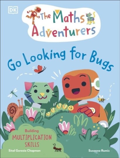 The Maths Adventurers Go Looking for Bugs The Maths Adventurers Go Looking for Bugs