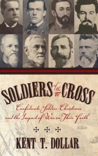 Soldiers Of The Cross: Confederate Soldier-Christians And The Impact Of War On Their Faith H662/Mrc