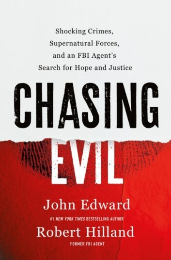 Chasing Evil Shocking Crimes Supernatural Forces and an FBI Agent’s Search for Hope and Justice Chasing Evil Shocking Crimes Supernatural Forces and an FBI Agent’s Search for Hope and Justice