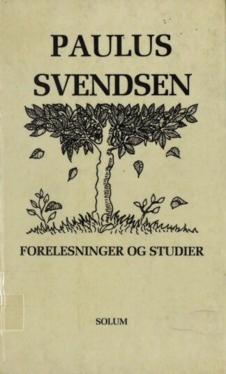 Forelesninger Og Studier Av Paulus Svendsen