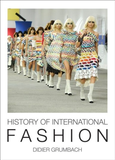 History Of International Fashion Av Didier Grumbach