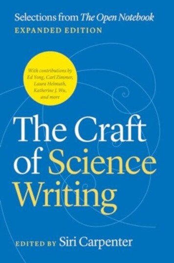 The Craft of Science Writing Selections from “The Open Notebook,” Expanded Edition