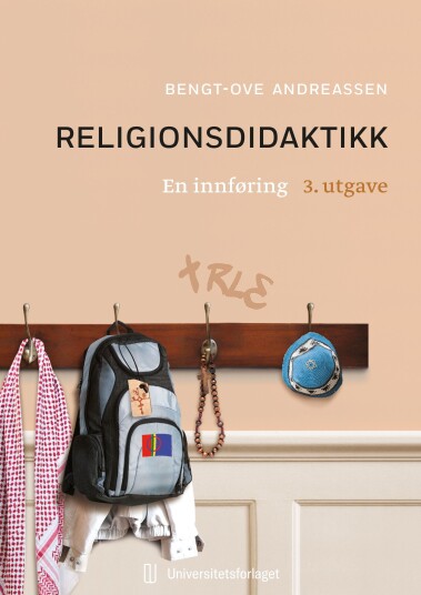 Religionsdidaktikk en innføring Religionsdidaktikk en innføring