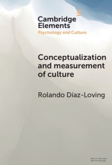 Conceptualization and Measurement of Culture Conceptualization and Measurement of Culture