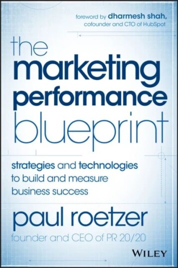 The Marketing Performance Blueprint Av Paul Roetzer