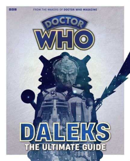 Doctor Who: Daleks  The Ultimate Guide
