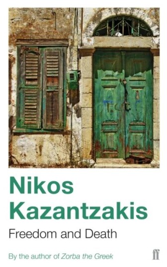 Freedom And Death Av Nikos Kazantzakis