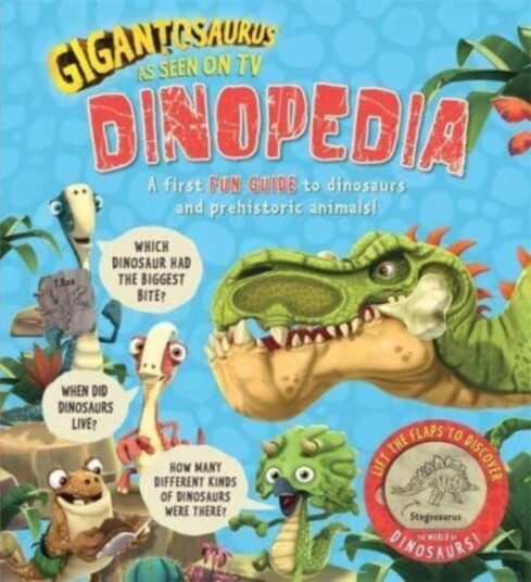 Gigantosaurus  Dinopedia  lift the flaps to discover the world of dinosaurs!