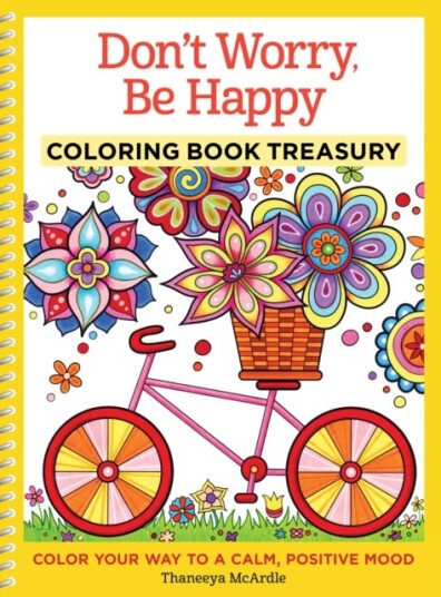 Don'T Worry, Be Happy Coloring Book Treasury Av Thaneeya Mcardle Don'T Worry, Be Happy Coloring Book Treasury Av Thaneeya Mcardle