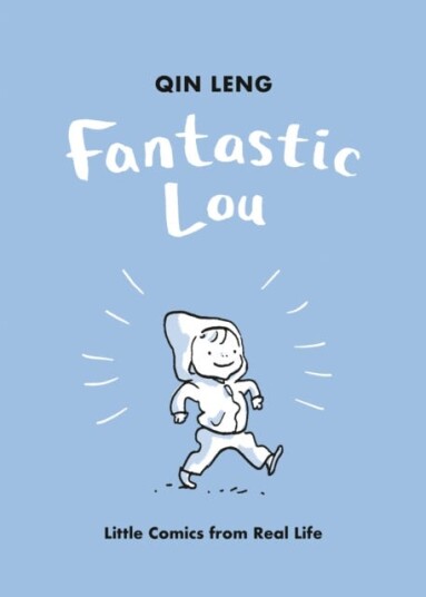 Fantastic Lou Little Comics from Real Life Fantastic Lou Little Comics from Real Life