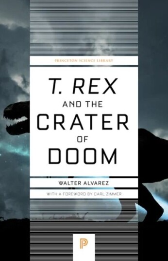 T. Rex And The Crater Of Doom Av Walter Alvarez T. Rex And The Crater Of Doom Av Walter Alvarez