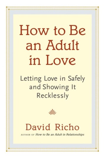 How To Be An Adult In Love Av David Richo