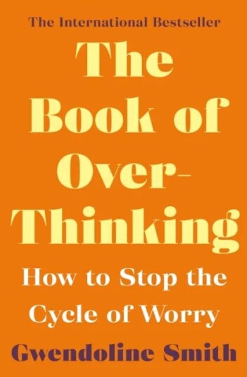 The Book Of Overthinking Av Gwendoline Smith