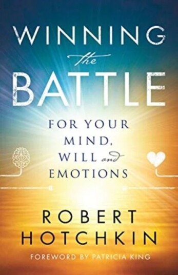 Winning The Battle For Your Mind, Will And Emotions Av Robert Hotchkin, Patricia King