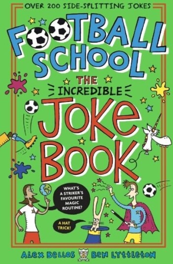 Football School: The Incredible Joke Book