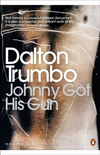 Johnny Got His Gun Av Dalton Trumbo Johnny Got His Gun Av Dalton Trumbo