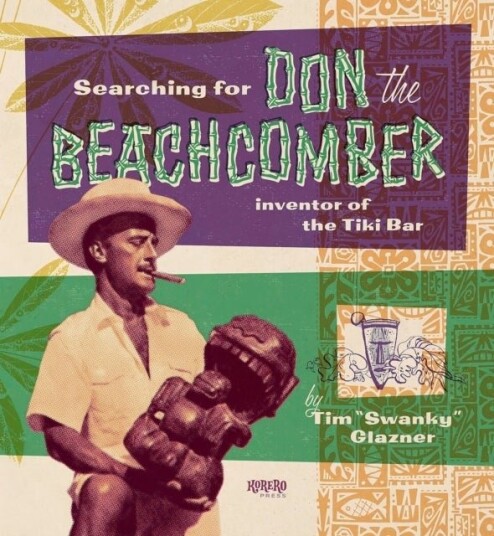 Searching for Don the Beachcomber Searching for Don the Beachcomber