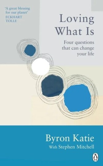 Loving What Is Av Byron Katie, Stephen Mitchell