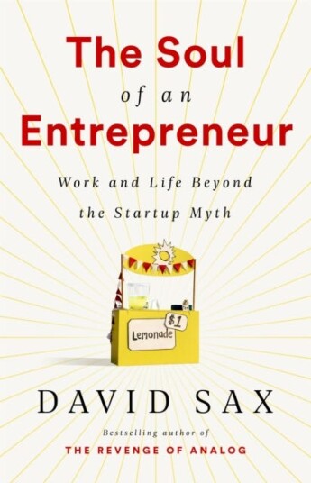 The Soul Of An Entrepreneur Av David Sax