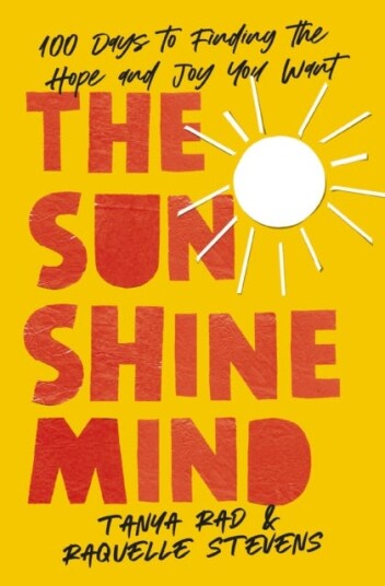 The Sunshine Mind 100 Days to Finding the Hope and Joy You Want