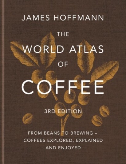 Verdensatlas over Kaffe 3. utgave - Utvidet guide til kaffe fra over 35 land
