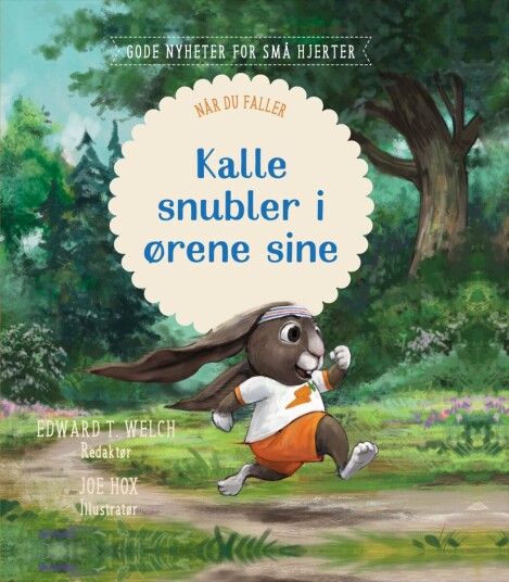 Kalle snubler i ørene sine Kalle snubler i ørene sine