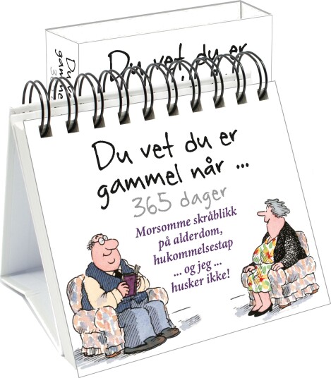 Du vet du er gammel når 365 dager
