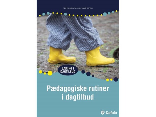 Pædagogiske Rutiner I Dagtilbud | Søren Smidt Og Suzanne Krogh | Språk: Dansk
