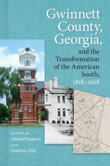 Gwinnett County, Georgia, And The Transformation Of The American South, 1818-2018 Av Julia Brock, William D. Bryan, Richard A. Cook Jr., Lisa L. Crutc Gwinnett County, Georgia, And The Transformation Of The American South, 1818-2018 Av Julia Brock, William D. Bryan, Richard A. Cook Jr., Lisa L. Crutc