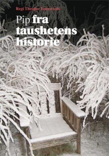 Pip fra taushetens historie