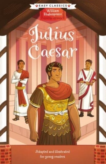 Shakespeare: Julius Caesar (Easy Classics) Shakespeare: Julius Caesar (Easy Classics)