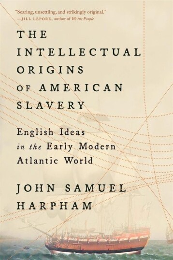 The Intellectual Origins of American Slavery The Intellectual Origins of American Slavery