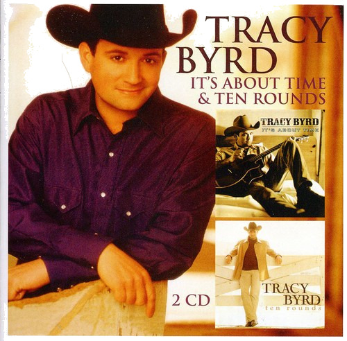 Tracy Byrd It's About Time / Ten Rounds CD