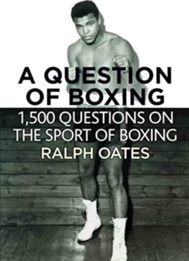 A Question of Boxing 1500 questions on the sport of Boxing A Question of Boxing 1500 questions on the sport of Boxing