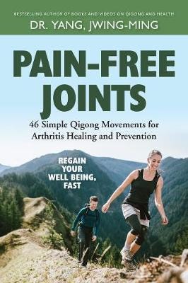 PainFree Joints 46 Simple Qigong Movements for Arthritis Healing and Prevention