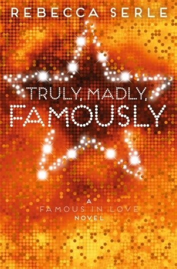 Truly Madly Famously Truly Madly Famously