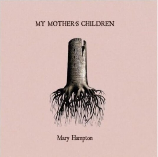 Mary Hampton My Mother's Children Incl.cd LP/Vinyl