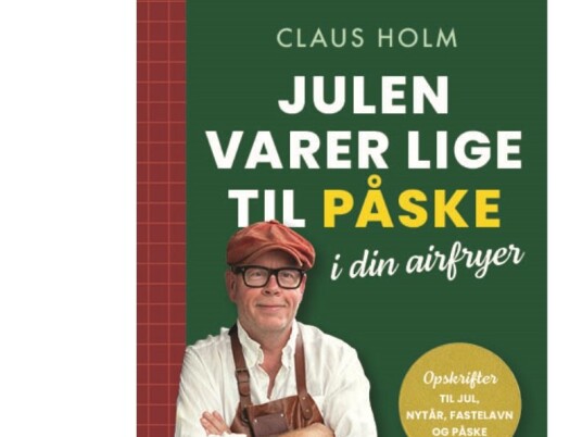 Julen Varer Lige Til Påske I Din Airfryer | Claus Holm | Språk: Dansk