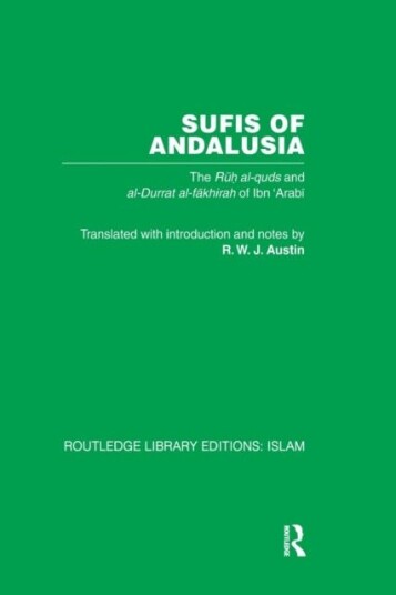 Sufis of Andalucia The Ruh alQuds and AlDurat Fakhirah