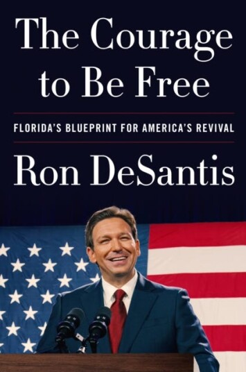 The Courage to Be Free Florida's Blueprint for America's Revival