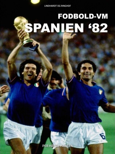 Fotball Vm Spania 82 | Per Høyer Hansen | Språk: Dansk