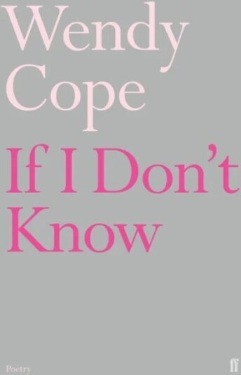 If I Don'T Know Av Wendy Cope If I Don'T Know Av Wendy Cope