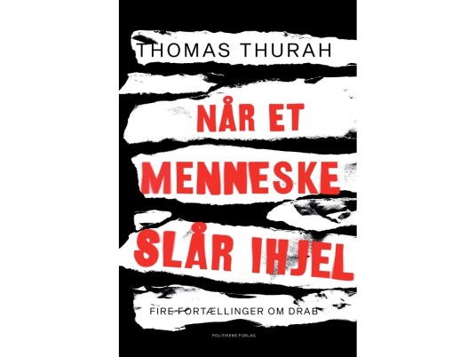 Når Et Menneske Slår Ihjel | Thomas Thurah | Språk: Dansk Når Et Menneske Slår Ihjel | Thomas Thurah | Språk: Dansk