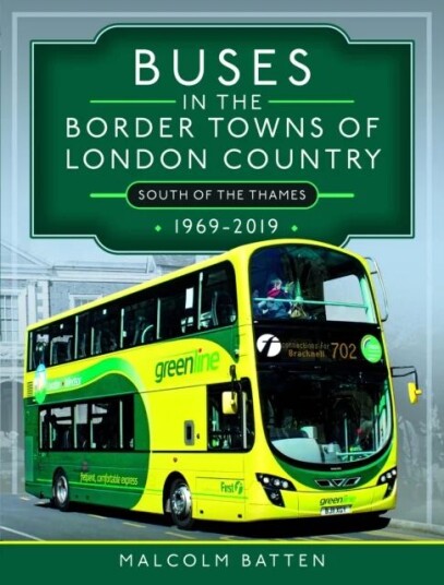 Buses In The Border Towns Of London Country 1969-2019 (South Of The Thames) Av Malcolm Batten