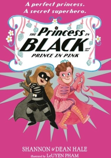The Princess In Black And The Prince In Pink Av Shannon Hale, Dean Hale The Princess In Black And The Prince In Pink Av Shannon Hale, Dean Hale
