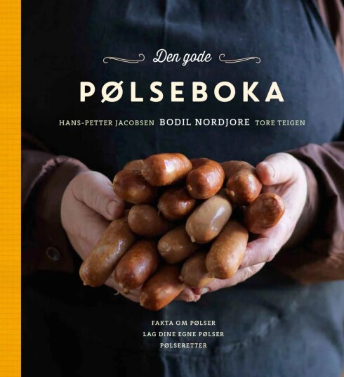 Den Gode Pølseboka Av Hans-Petter Jacobsen, Bodil Nordjore, Tore W. Teigen