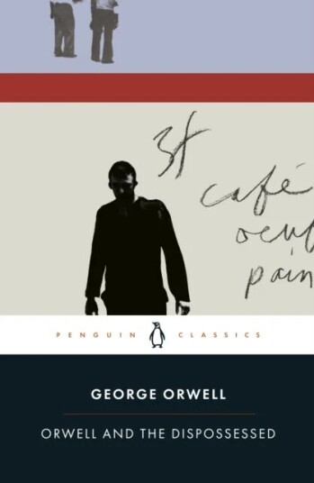 Orwell And The Dispossessed Av George Orwell