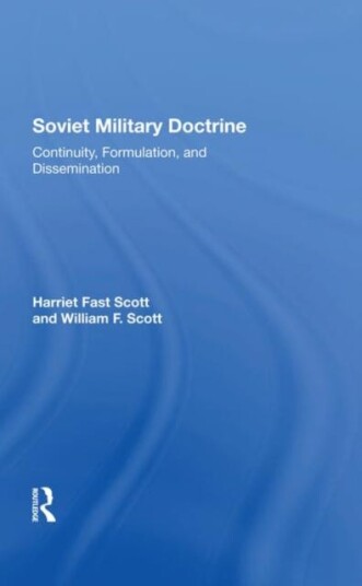 Soviet Military Doctrine Av Harriet Fast Scott, William F. Scott