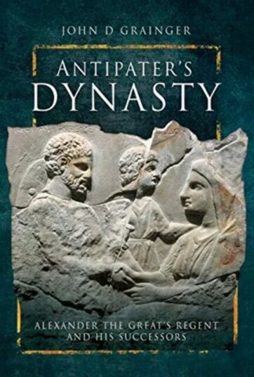 Antipater'S Dynasty Av Grainger John D Antipater'S Dynasty Av Grainger John D